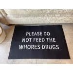 Please Do Not Feed The Whores Drugs 3x2 Feet Funny Area Rug Indoor Welcome Mat Doormat Inappropriate Humor Home Decor